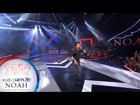 I LOVE RCTI 30 NOAH - "Hidup Untukmu Mati Tanpamu" [8 Agustus 2019]