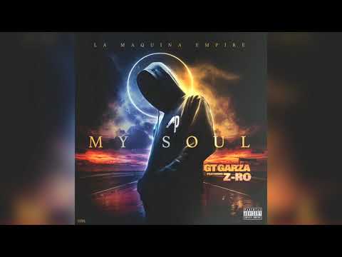 GT Garza ft. Z-Ro - My Soul