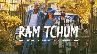 RAM TCHUM feat. Ana Castela e MC GW