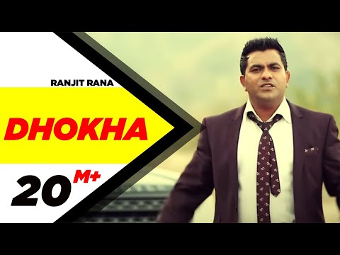Dhokha (Official Video) | Ranjit Rana | Latest Punjabi Song 2014 | New Punjabi Song 2014
