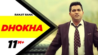 Dhokha | Ranjit Rana | Full Official Music Video 2014