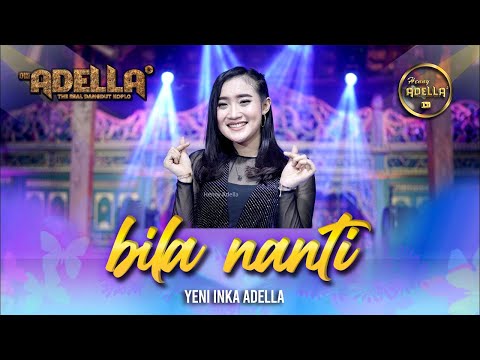 BILA NANTI - Yeni Inka Adella - OM ADELLA