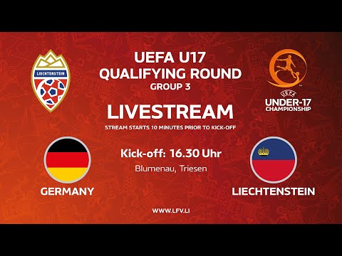 U17 Qualifying Round Group 3: Germany - Liechtenstein