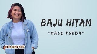 Download lagu Macepurba  - Baju Hitam (Lyrics) mp3