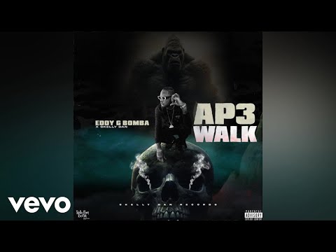 Eddy G Bomba, Skelly Dan - AP3 Walk | Official Audio