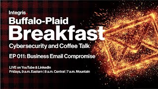 Buffalo-Plaid Breakfast: Episode 011 - Business Email Compromise