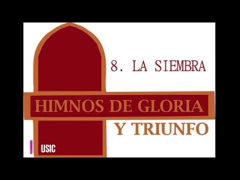 LA SIEMBRA - HIMNOS DE GLORIA - HIMNOS CRISTIANOS