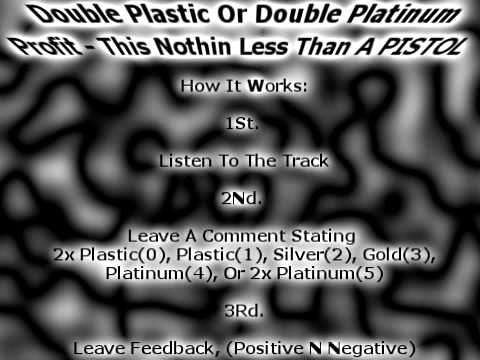 HG... Profit - This Is Nothin Less Than A PISTOL (Double Plastic Or Double Platinum)