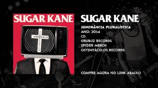 SUGAR KANE - IGNORÂNCIA PLURALÍSTICA - FULL ALBUM HQ