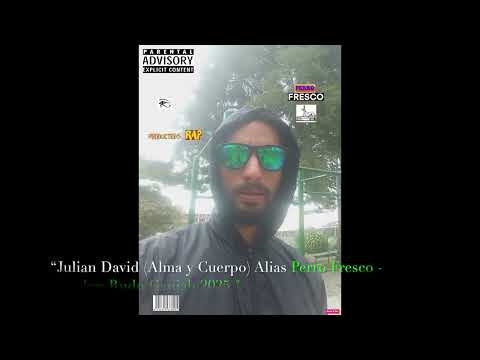 “Julian David (Alma y Cuerpo) Alias Perro Fresco - Hombre Rudo Ganjah 2025  ".