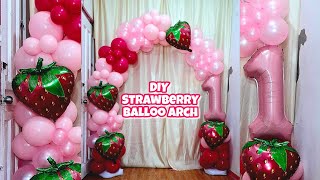 DIY Strawberry theme balloon decor. Easy balloon arch. Easy balloon decor #balloondecor #balloonarch