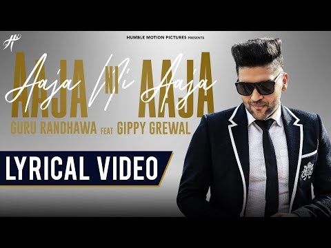 Aaja Ni Aaja (Lyrical Video) | Guru Randhawa | Gippy Grewal | Mar Gaye Oye Loko | Humble Music