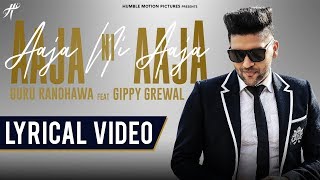 Aaja Ni Aaja (Lyrical Video)  Guru Randhawa  Gippy