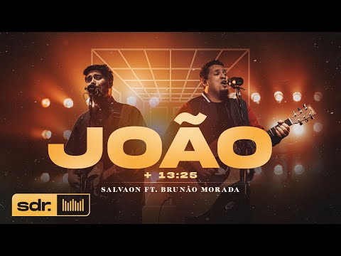 João + 13:25 (Clipe Oficial) - Salvaon ft. Brunão Morada | Som do Reino