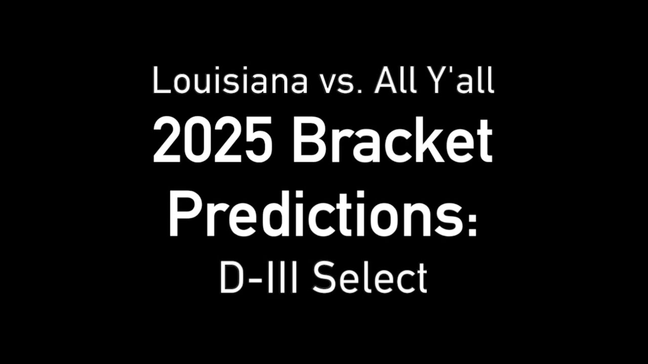 2025 LHSAA Division III Select football playoffs bracket predictions