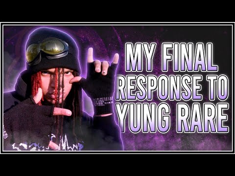 My Final Response to Yung Rare