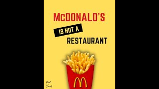 McDonald's is not a Restaurant