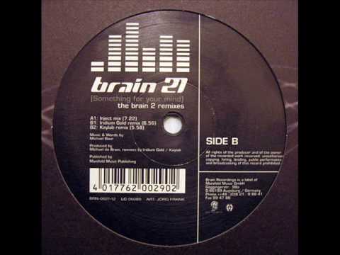 Brain 21 - Something For Your Mind (Iridium Gold Remix)