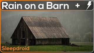 ► Rain and Thunder in Metal Roof Barn Sounds for Deep Sleeping (With Occasional Cow) Tin Roof Lluvia