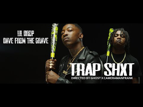 Lil Drop Ft DaveFromTheGrave - "TRAP SHXT" (Official Music Video)