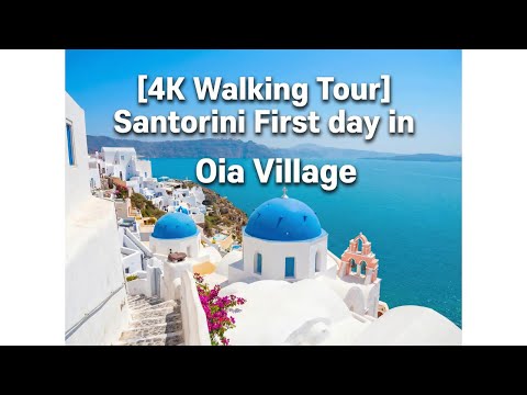 [4K Walking Tour] Santorini – Oia Village | Day 1 Travel POV