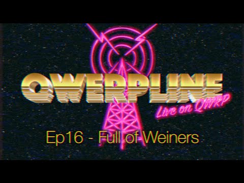 Qwerpline Ep16 - Full of Weiners
