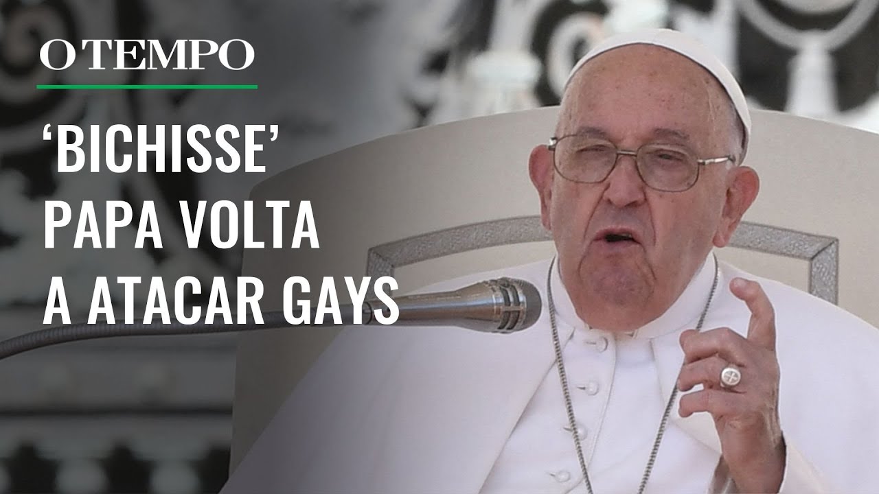 Papa volta a falar sobre gays na Igreja Católica usando termo pejorativo para  homossexuais