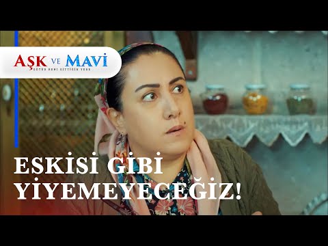 Göreçki mutfağında tasarruf dönemi başlamıştır! - Aşk ve Mavi 48. Bölüm