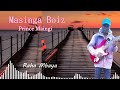 Raha Mbaya By Masinga Boiz Prince Maingi Cell 0713294559 And 0113291907
