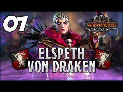 UNLEASHING THE DRAGON OF NULN'S POWER! Total War: Warhammer 3 - Elspeth Von Draken [IE] Campaign #7