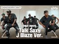 RIIZE 라이즈 Talk Saxy Choreography Draft J Blaze Ver