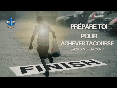 CULTE DOMINICAL DU 30 NOVEMBRE 2025 | PREPARE TOI POUR ACHEVER TA COURSE | PASTEUR FREDERIC SUKU