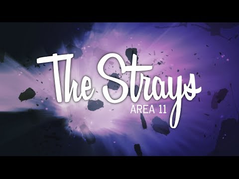 Area 11 - The Strays (Lyrics) [All the Lights in the Sky]