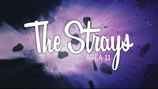 Area 11 - The Strays (Lyrics) [All the Lights in the Sky]