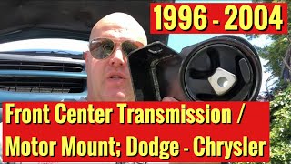 Center Transmission / Motor Mount 1996 - 2004 Dodge Grand Caravan, Chrysler Town & Country