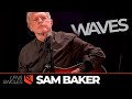 Waves | Sam Baker