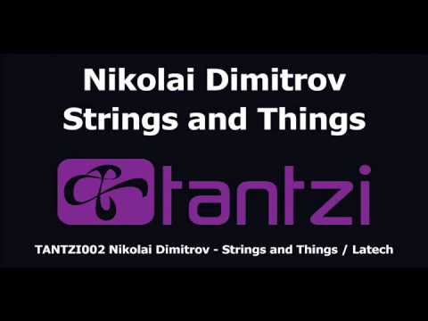 Nikolai Dimitrov - Strings and Things