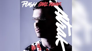 A-Trak - Push feat. Andrew Wyatt (GANZ Remix)