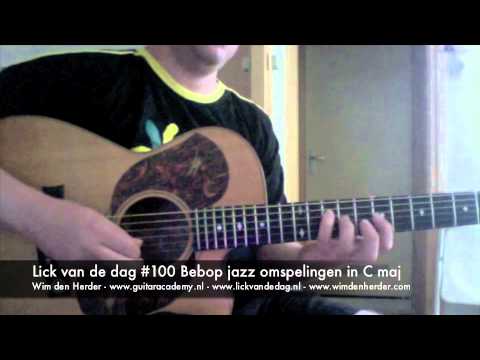 Wim's GuitarLickzz #100 Bebop jazz omspelingen in C maj