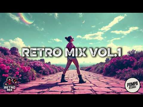 RETRO MIX VOL 1 ✅ RETRO PARTY 2026 || POMPA RECORDS
