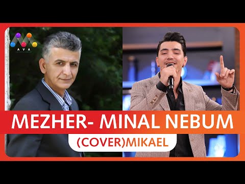 Mezher- Minal Nebum(Cover)Mikael