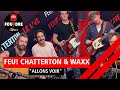 Feu! Chatterton & Waxx interprètent "Allons Voir" en live dans Foudre