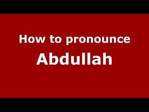 How to pronounce Abdullah