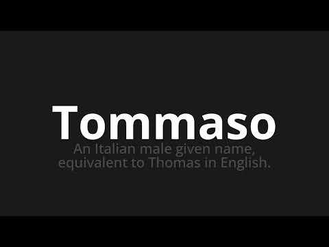 How to pronounce Tommaso