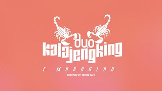 Download lagu Duo Kalajengking - E Masbuloh ( Video Lyrics) mp3 Download lagu Duo Kalajengking - E Masbuloh ( Video Lyrics) mp3