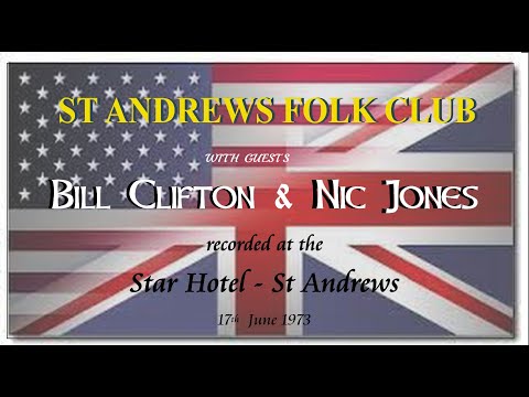 St.Andrews Folk Club  with BILL CLIFTON & NIC JONES 17-6-73 (full session)