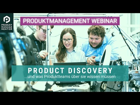 Product Discovery - und was Produktteams über sie wissen müssen Product Discovery - und was Produktteams über sie wissen müssen