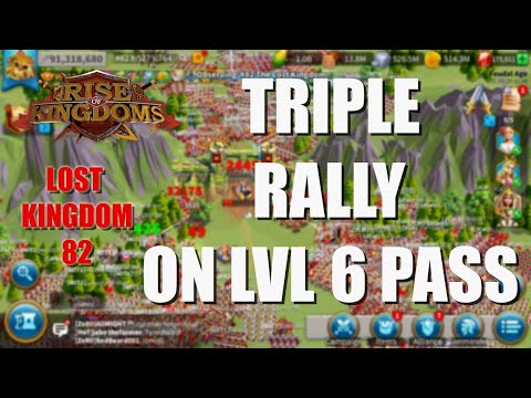 Triple rally on lvl 6 pass - kvk1 rallies and garrison - Lost Kingdom 82 - Rise of Kingdoms