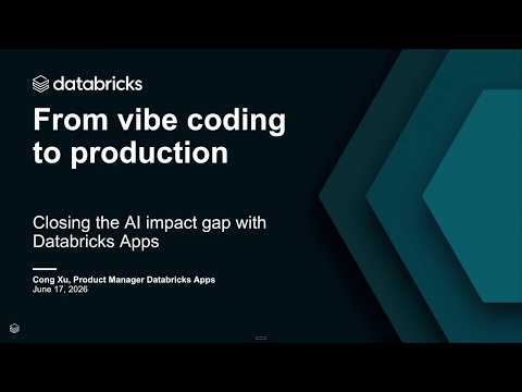 Watch: From Vibe Coding to Production: Closing the AI Impact Gap with Databricks Apps