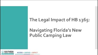 The Legal Impact of HB 1365: Navigating Florida’s New Public Camping Law